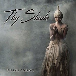 Thy Shade - Last Goodbye (CD) - 1 of 1