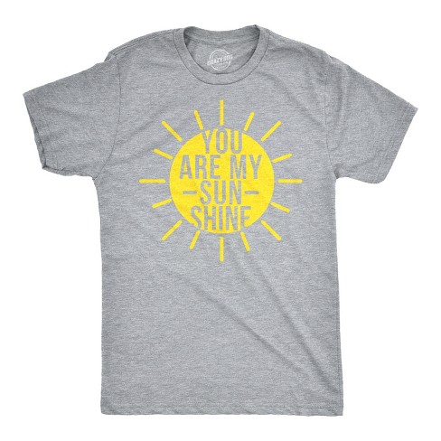 Mens You Are My Sunshine T shirts Funny Summer Tee Cute Adorable Novelty Graphic T shirt - Crazy Dog Men's T Shirt - image 1 of 4