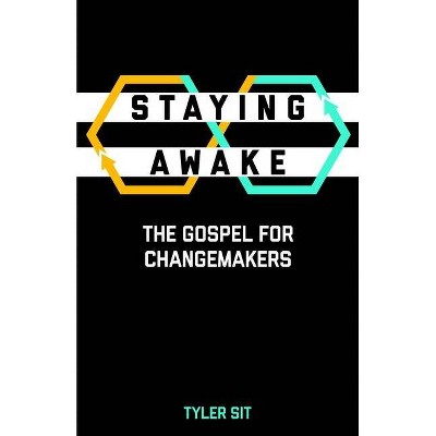 Staying Awake - by  Tyler Sit (Paperback)