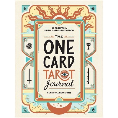 The One Card Tarot Journal - by  Maria Sofia Marmanides (Hardcover)