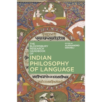 The Bloomsbury Research Handbook of Indian Philosophy of Language - (Bloomsbury Research Handbooks in Asian Philosophy) (Paperback)