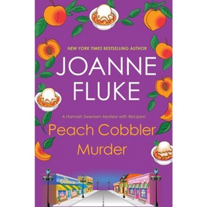 Peach Cobbler Murder - (Hannah Swensen Mystery) by  Joanne Fluke (Paperback) - 1 of 1