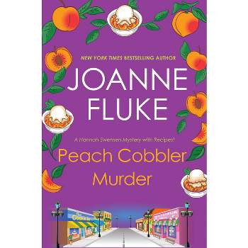 Peach Cobbler Murder - (Hannah Swensen Mystery) by  Joanne Fluke (Paperback)