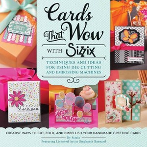 Cards That Wow with Sizzix - (Cut Above) (Paperback) - 1 of 1