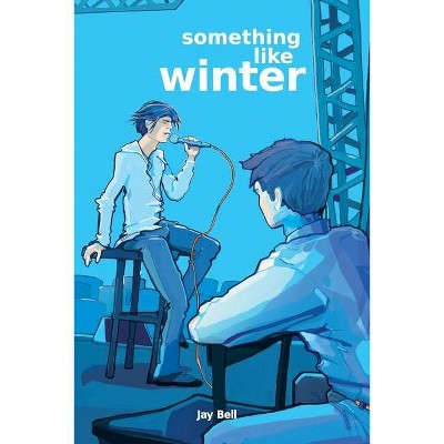 Something Like Winter - (Something Like...) by  Jay Bell (Paperback)