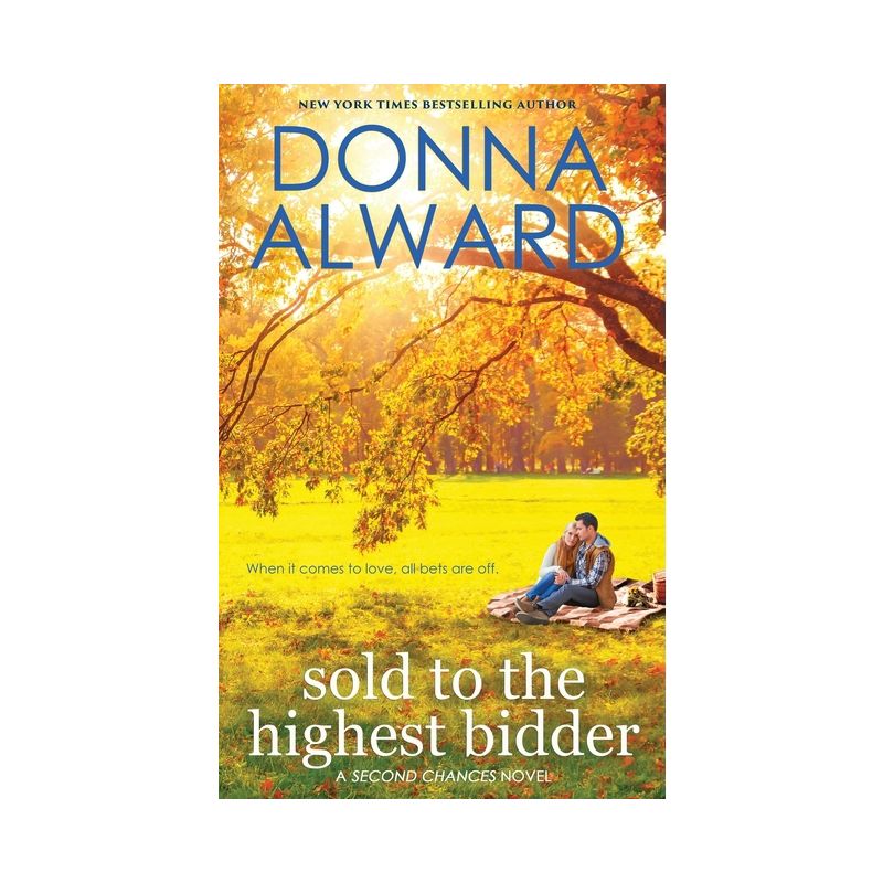 Sold to the Highest Bidder - (Second Chances) by  Donna Alward (Paperback), 1 of 2