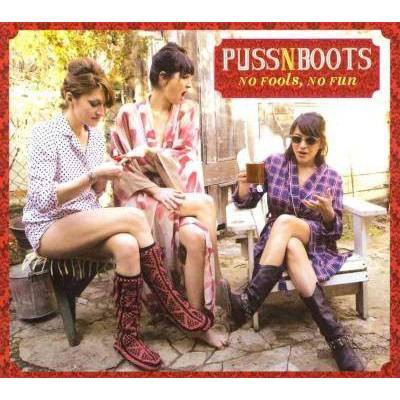 Puss N Boots - No Fools, No Fun (CD)