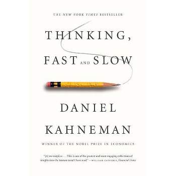 Thinking, Fast and Slow (Reprint) (Paperback) by Daniel Kahneman