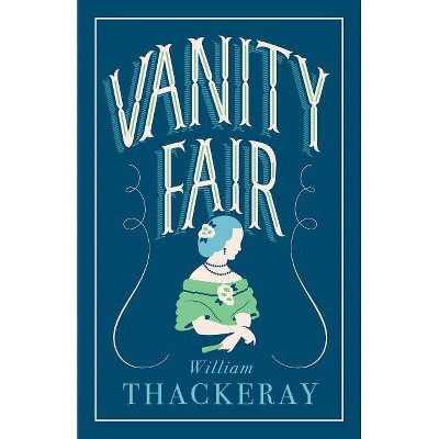  Vanity Fair - (Evergreens) by  William Makepeace Thackeray (Paperback) 