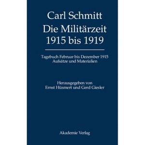 Tagebücher, Die Militärzeit 1915 bis 1919 - by  Ernst Hüsmert (Hardcover) - 1 of 1
