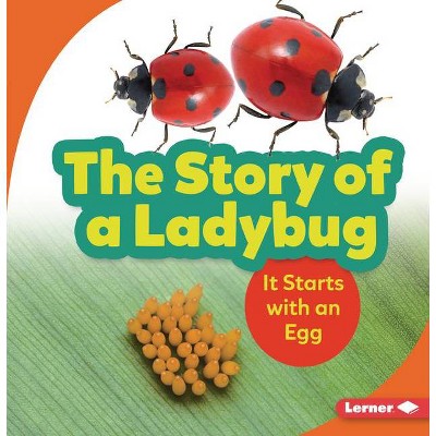 The Story of a Ladybug - (Step by Step) by  Lisa Owings (Paperback)