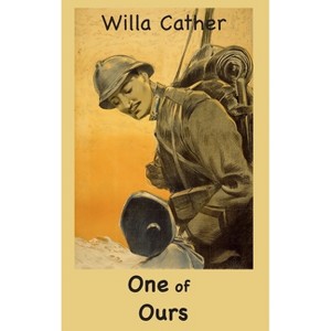 One of Ours - by  Willa Cather (Hardcover) - 1 of 1