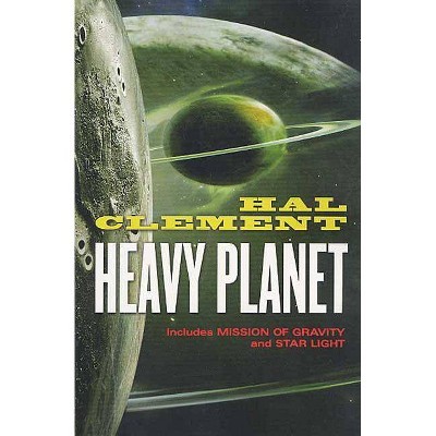 Heavy Planet - by  Hal Clement (Paperback)