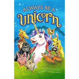Always Be a Unicorn - by  Karla Oceanak (Hardcover) - 1 of 1