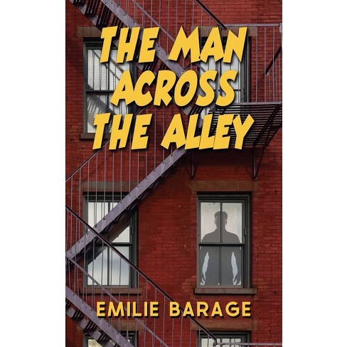 The Man Across the Alley - (Murder for Your Thoughts) by  Emilie Barage (Paperback) - image 1 of 1