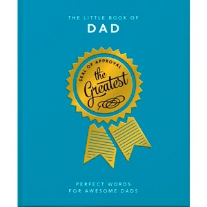 The Little Book of Dad - (Little Books of Humor & Gift) by  Orange Hippo! (Hardcover) - 1 of 1