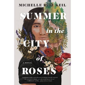 Summer in the City of Roses - by  Michelle Ruiz Keil (Paperback) - 1 of 1