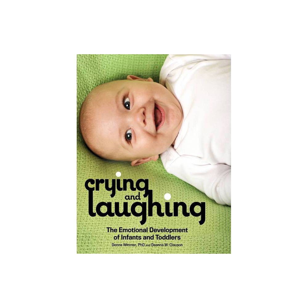 ISBN 9780876598399 product image for Crying and Laughing - by Donna Wittmer & Deanna W Clauson (Paperback) | upcitemdb.com