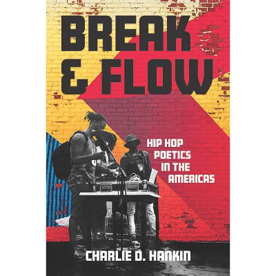 Break and Flow - (New World Studies) by Charlie D Hankin
