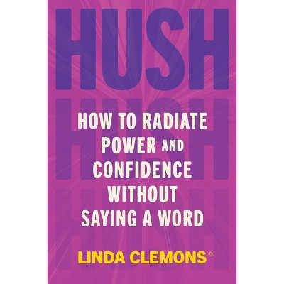 Hush - by  Linda Clemons (Hardcover)