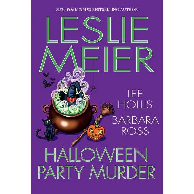 Halloween Party Murder - by  Leslie Meier & Lee Hollis & Barbara Ross (Hardcover)