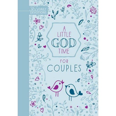 A Little God Time for Couples (Faux Leather Gift Edition) - by  Broadstreet Publishing Group LLC (Leather Bound)