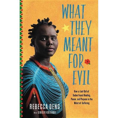 What They Meant for Evil - by  Rebecca Deng (Hardcover)