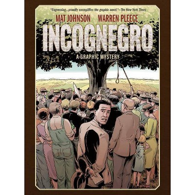 Incognegro: A Graphic Mystery (New Edition) - by  Mat Johnson (Hardcover)