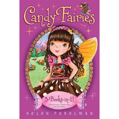 Candy Fairies 3-Books-In-1! - by  Helen Perelman (Paperback)