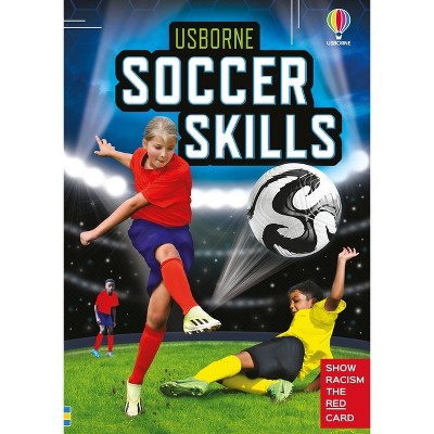 Soccer Skills - (Sports Books) by  Usborne (Hardcover)