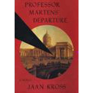 Professor Martens' Departure - by  Jaan Kross (Paperback) - 1 of 1