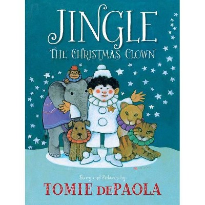 Jingle the Christmas Clown - by  Tomie dePaola (Hardcover)