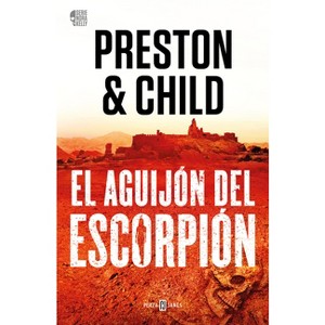 El Aguijón del Escorpión / The Scorpion's Tail - (Nora Kelly) by  Douglas Preston (Paperback) - 1 of 1