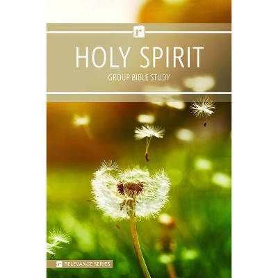 The Holy Spirit - Relevance Group Bible Study - (Relevance Group Bible Studies) by  Warner Press (Paperback)