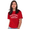 Dear Santa I Can Explain Naughty Xmas Graphic T Shirt Men or Women Brisco Brands - 4 of 4