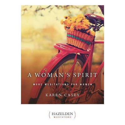 A Woman's Spirit - (Hazelden Meditations) by  Karen Casey (Paperback)