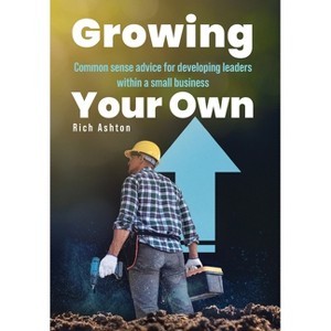 Growing Your Own - by Rich Ashton - 1 of 1