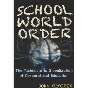 School World Order - by  John Adam Klyczek (Paperback) - 1 of 1