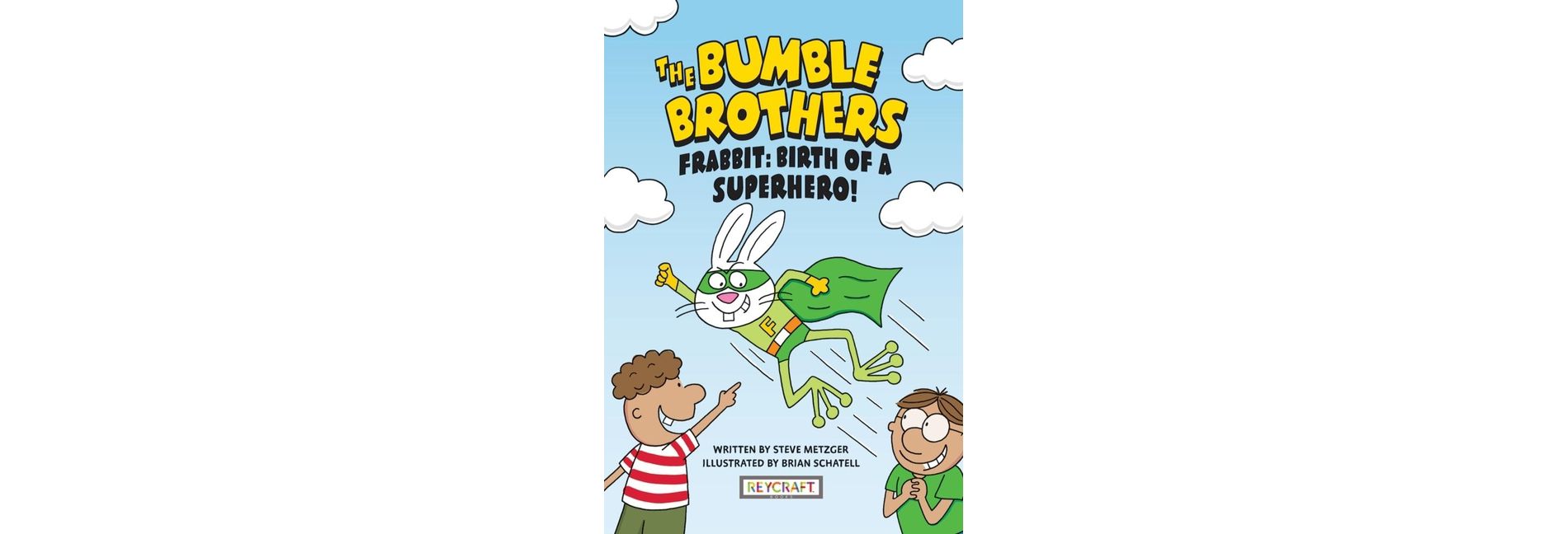 Frabbit: Birth of a Superhero! (the Bumble Brothers, Book #3) - by  Steve Metzger (Paperback)
