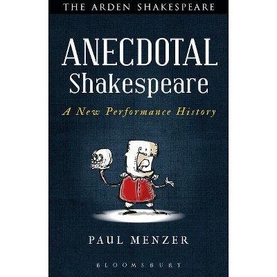 Anecdotal Shakespeare - by  Paul Menzer (Paperback)