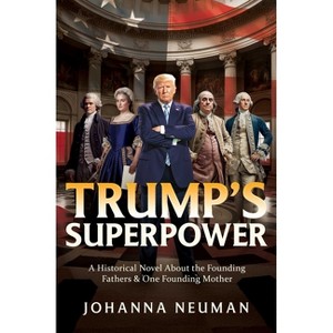 Trump's Superpower - by Johanna Neuman (Hardcover) : Target