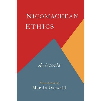 The Nicomachean Ethics - by  Aristotle (Paperback)