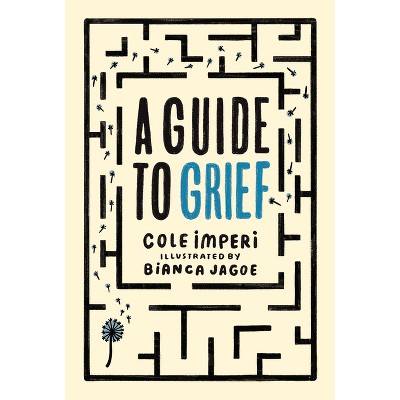 A Guide To Grief - By Cole Imperi (hardcover) : Target