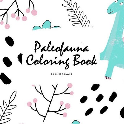 Paleofauna Coloring Book for Children (8.5x8.5 Coloring Book / Activity Book) - (Paleofauna Coloring Books) by  Sheba Blake (Paperback)