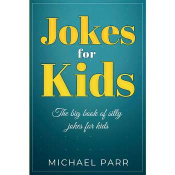 Jokes for Kids - by  Michael Parr (Paperback)