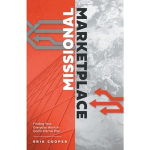 Missional Marketplace - by  Erik Cooper (Paperback) - 1 of 1