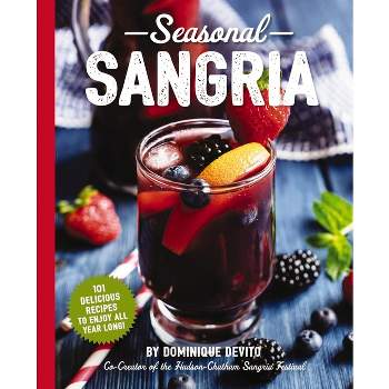 Seasonal Sangria - (Art of Entertaining) by  Dominique De Vito (Paperback)