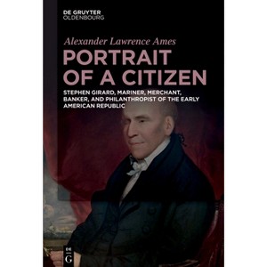 Portrait of a Citizen - by  Alexander Lawrence Ames (Hardcover) - 1 of 1