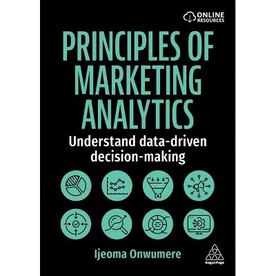 Principles of Marketing Analytics - by Ijeoma Onwumere