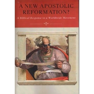 A New Apostolic Reformation? - 2nd Edition by  R Douglass Geivett & Holly Pivec (Paperback) - 1 of 1